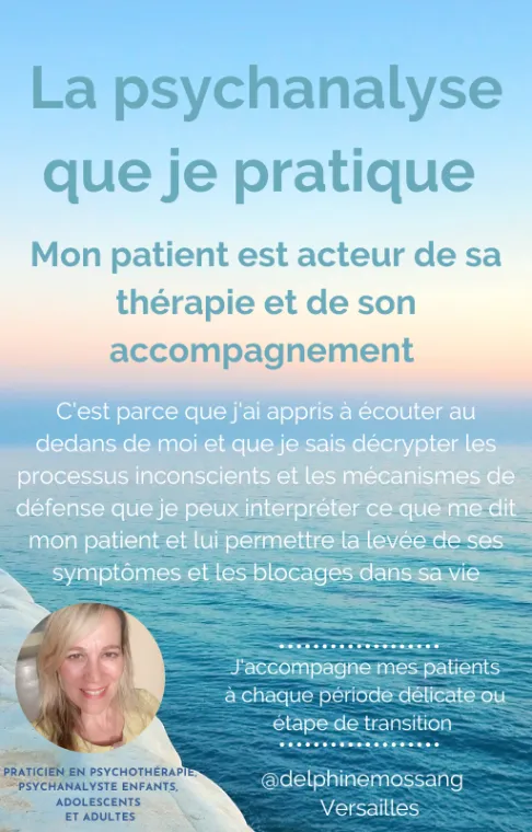 La psychanalyse que je pratique, Delphine Mossang, Pyschanalyste, Versailles, Delphine Mossang